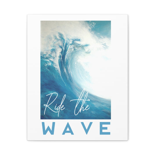 Ride the Wave Canvas Wall Art — Surf Ocean Quote Matte Stretched Print