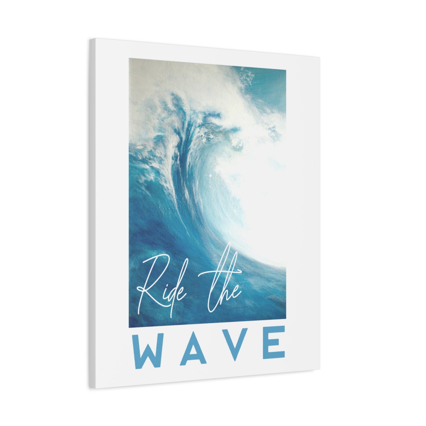 Ride the Wave Canvas Wall Art — Surf Ocean Quote Matte Stretched Print