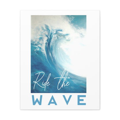Ride the Wave Canvas Wall Art — Surf Ocean Quote Matte Stretched Print